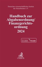 Deutsches wissenschaftliches Institut der Steuerberater e.V., Deutsches wissenschaftliches Institut der - Handbuch zur Abgabenordnung / Finanzgerichtsordnung 2024. AO / FGO 2024