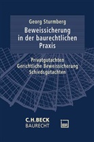 Georg Sturmberg - Die Beweissicherung in der baurechtlichen Praxis