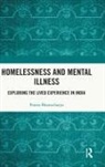 Prama Bhattacharya - Homelessness and Mental Illness