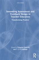 Cornelia O Ceallaigh Connolly, Cornelia Connolly, Connolly Cornelia, T.J. Ó Ceallaigh, TJ O'Ceallaigh - Innovating Assessment and Feedback Design in Teacher Education