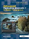 Philip Andrews, Philip (Professional Photographer With Ov Andrews, Andrews Philip - Advanced Photoshop Elements 7 for Digital Photographers
