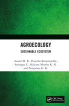 Seenappa C., Ningaraju G. K., Kalyana Murthy K. N., Poojitha Kommireddy, Anand M. R., Anand Kommireddy M. R. - Agroecology