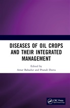 Amar Dutta Bahadur, Amar Bahadur, Pranab Dutta - Diseases of Oil Crops and Their Integrated Management
