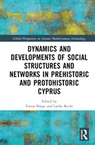 Teresa Recht Burge, Teresa Bürge, Laerke Recht - Dynamics and Developments of Social Structures and Networks in