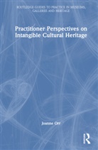 Joanne Orr, Joanne (Independent Consultant) Orr - Practitioner Perspectives on Intangible Cultural Heritage