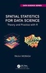 Paula Moraga - Spatial Statistics for Data Science
