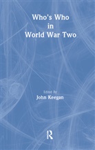 John Keegan, Keegan John - Who's Who in World War II