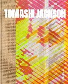 Robin D.G. Kelley, Miranda Lash, Liz Munsell, Megan O'Grady, Larry Ossei-Mensah, Zoe Whitley... - Tomashi Jackson