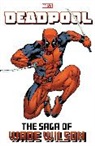 Joe Kelly, Kelly Joe, Marvel Various, Ed Mcguinness, Brian Posehn, Tba... - Deadpool: The Saga Of Wade Wilson