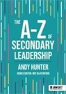 Andy Hunter - The A-Z of Secondary Leadership