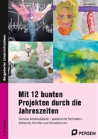 Ela Madreiter - Mit 12 bunten Projekten durch die Jahreszeiten