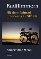 Souleimman Wenk - Radflimmern - Mit dem Fahrrad unterwegs in Afrika