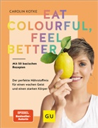 Carolin Kotke - Eat colourful, feel better