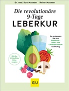 Kurt Mosetter, Kurt (Dr. med.) Mosetter, Reiner Mosetter - Die revolutionäre 9-Tage-Leber-Kur