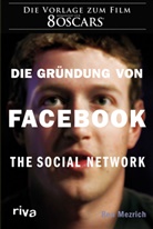 Ben Mezrich - Die Gründung von Facebook