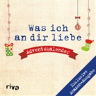 Alexandra Reinwarth - Was ich an dir liebe - Adventskalender. Exklusive Amazon-Ausgabe. Softcover