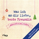 Alexandra Reinwarth - Was ich an dir liebe, beste Freundin - Adventskalender. Exklusive Amazon-Ausgabe. Softcover