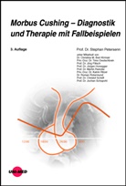 Stephan Petersenn - Morbus Cushing - Diagnostik und Therapie mit Fallbeispielen