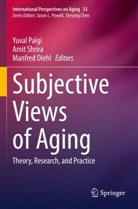 Manfred Diehl, Yuval Palgi, Amit Shrira - Subjective Views of Aging