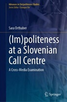 Sara Orthaber - (Im)politeness at a Slovenian Call Centre
