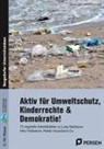 Georg Bemmerlein, Barbara Jaglarz - Aktiv für Umweltschutz, Kinderrechte & Demokratie!
