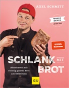 Axel Schmitt - Schlank mit Brot