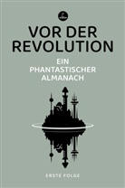 Samuel R Delany, Samuel R. Delany, Ursula K Le Guin, Ursula K u a Le Guin, Ursula K. Le Guin, Hannes Riffel - Vor der Revolution