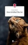 Teodora Nikolic - How AI Killed The Cat. Life is a Story - story.one