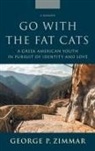 George P. Zimmar - Go With the Fat Cats