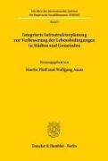 Asam, Wolfgang Asam, Pfaff, Martin Pfaff - Integrierte Infrastrukturplanung zur Verbesserung der Lebensbedingungen in Städten und Gemeinden. Vorträge einer Tagung vom 11. bis 12.10.1978 in Memmingen.