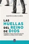 Martín Ocaña Flores - Las huellas del reino de Dios