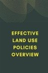 Somiya Murthi - Effective Land Use Policies Overview