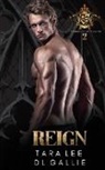 Dl Gallie, Tara Lee - Reign