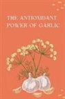 Tasleem Sima - The Antioxidant Power of Garlic