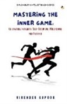 Virender Kapoor - Mastering the Inner Game