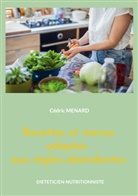 Cédric Menard - Recettes et menus adaptés aux règles abondantes