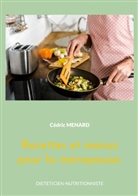 Cédric Menard - Recettes et menus pour la ménopause.