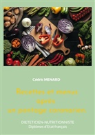 Cédric Menard - Recettes et menus après un pontage coronarien.