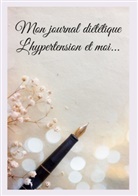 Cédric Menard - Mon journal diététique : l'hypertension et moi...