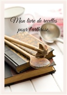 Cédric Menard - Mon livre de recettes pour l'arthrose.
