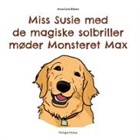Anne-Lene Bleken, Forlaget Munay - Miss Susie med de magiske solbriller møder Monsteret Max