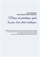 Cédric Menard - Menus de printemps après la pose d'un stent cardiaque.