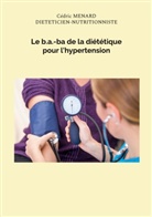 Cédric Menard - Le b.a.-ba de la diététique pour l'hypertension