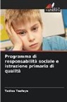 Tadios Tesfaye - Programma di responsabilità sociale e istruzione primaria di qualità