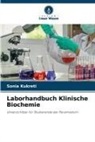 Sonia Kukreti - Laborhandbuch Klinische Biochemie