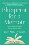 Jennie Nash - Blueprint for a Memoir