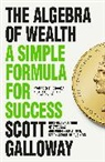 Scott Galloway, GALLOWAY SCOTT - The Algebra of Wealth
