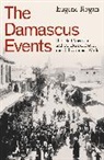 Eugene Rogan - The Damascus Events