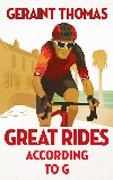 Geraint Thomas, Thomas Geraint - Great Rides According to G
