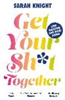 Sarah Knight, Knight Sarah - Get Your Sh t Together